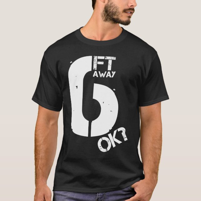 Camiseta Funny Social Distancing Six Feet Away Rules Social (Frente)