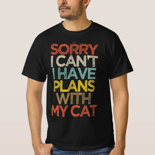 Camiseta Funny Sorry I Can't I Have Plans With My Cat  (Frente)