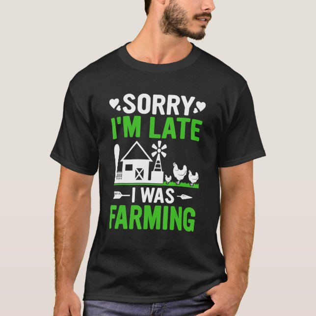 Camiseta Funny Sorry I'm Late I was Farming Tractors Funny  (Frente)