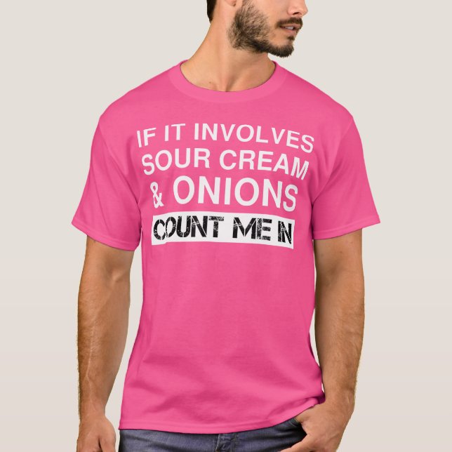 Camiseta Funny Sour Cream And Onions Chips French Dip Calif (Frente)