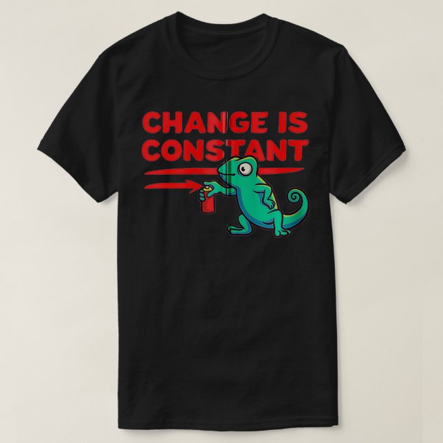 Camiseta Funny Spraypainting Chameleon Change É Constante C (Frente do Design)