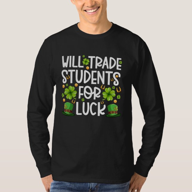 Camiseta Funny St Patricks Day Teacher Will Trade Students  (Frente)