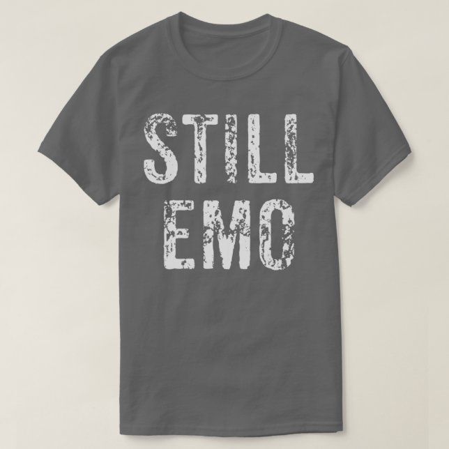 Camiseta Funny Still Emo Music Scene Gift  (Frente do Design)