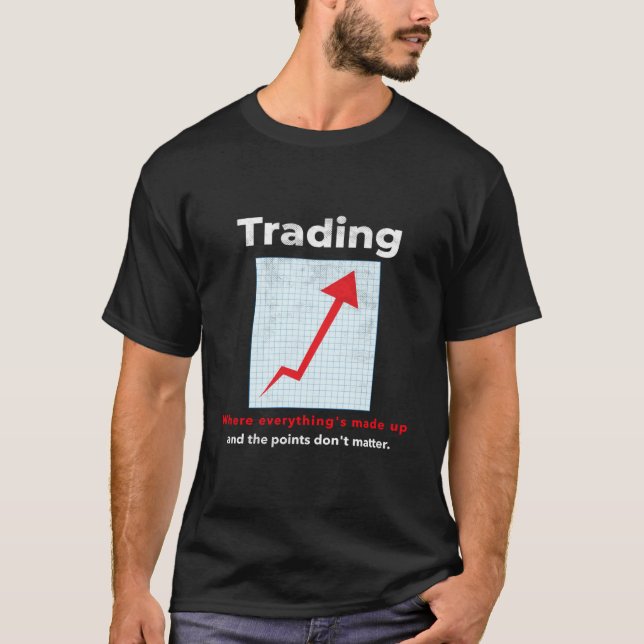 Camiseta Funny STOCK TRADER, DAY TRADER humor (Frente)