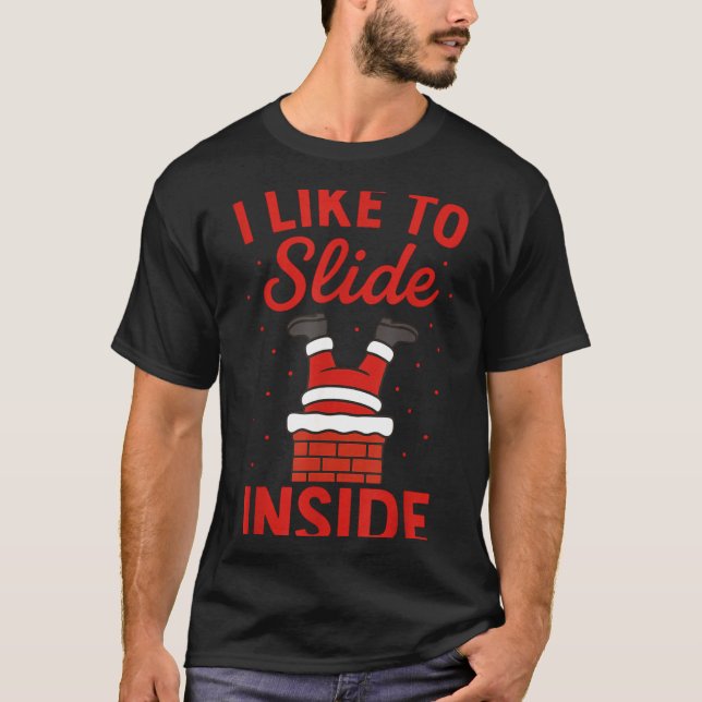 Camiseta Funny Suggestive I Like To Slide Inside Quote Coup (Frente)