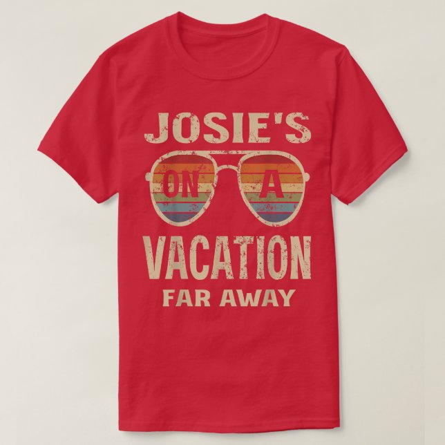 Camiseta Funny Summer Quotes, Josies On A Vacation Far Away (Frente do Design)