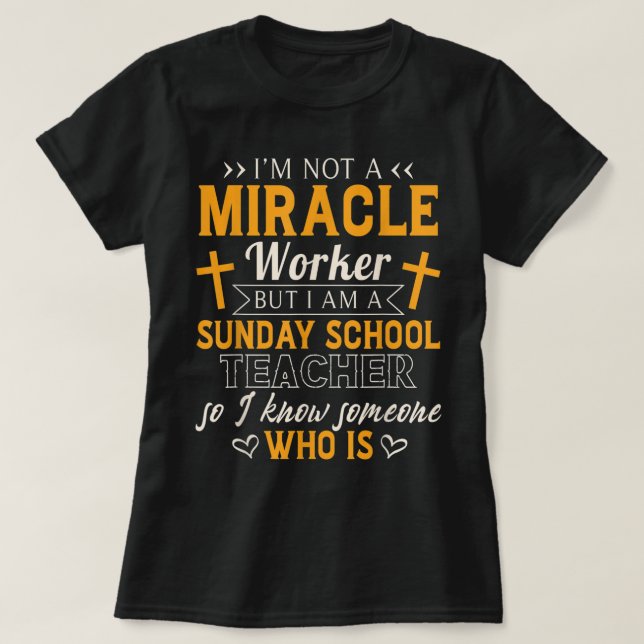 Camiseta Funny Sunday School Teacher Shirt Miracle Worker  (Frente do Design)