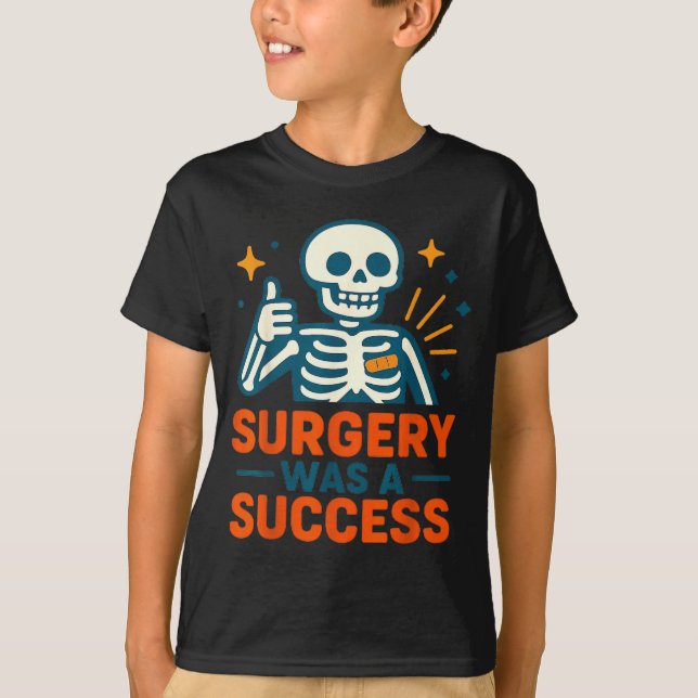 Camiseta Funny Surgery Was A Success Skeleton Get Well Surg (Frente)