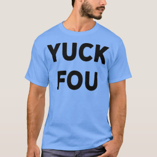Camiseta Funny Swear Word Curse Joke Yuck Fou
