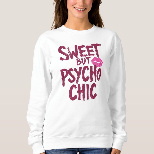 Camiseta Funny "Sweet but Psycho Chic" Quote (Frente)