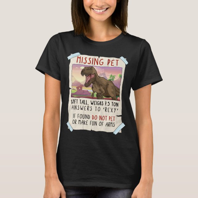 Camiseta Funny T Rex Tshirt, Funny Missing Pet Tee, Dinosau (Frente)
