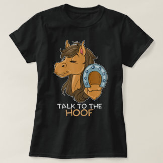 Camiseta Funny Talk to The Hoof Foal Horses Horse Lover