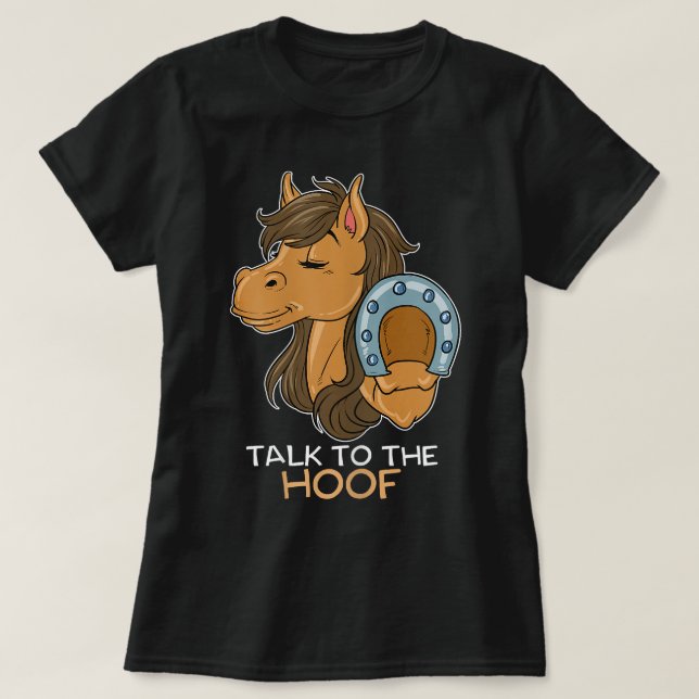 Camiseta Funny Talk to The Hoof Foal Horses Horse Lover (Frente do Design)