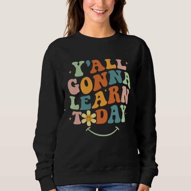 Camiseta Funny Teacher First Day Of School Y'all Gonna Lear (Frente)