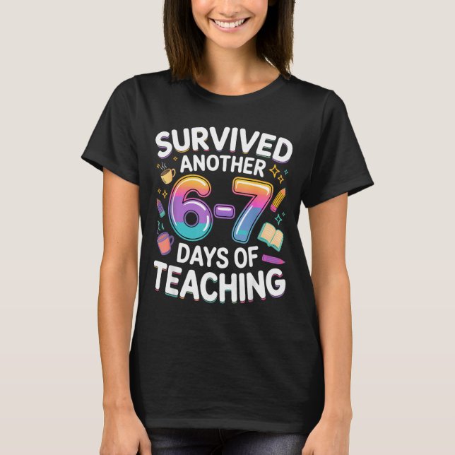 Camiseta Funny Teacher Survived 67 Days Of Teaching Meme Ge (Frente)
