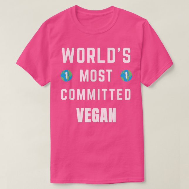 Camiseta Funny Tet Saying World's Most Committed Vegan Vege (Frente do Design)
