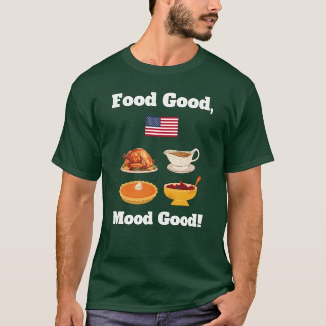 Camiseta Funny Thanksgiving dinner quote Turkey Pumpkin pie (Frente)