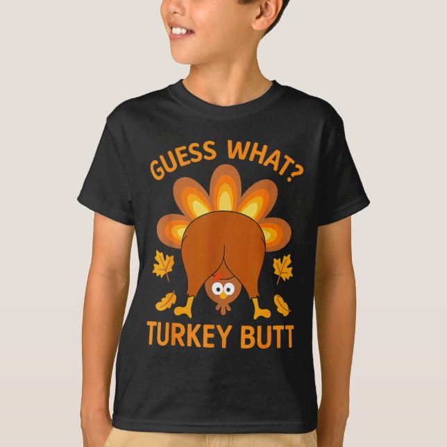 Camiseta Funny Thanksgiving Guess What Turkey Butt  (Frente)