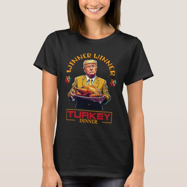 Camiseta Funny Thanksgiving Winner Winner Turkey Dinner Tru (Frente)
