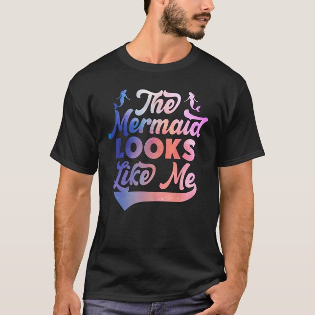 Camiseta Funny The Mermaid Looks Like Me Quote_2 (Frente)
