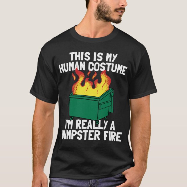 Camiseta Funny This Is My Human Costume Dumpster Fire (Frente)