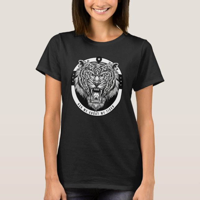 Camiseta Funny Tiger Ask Me About My Tiger (Frente)