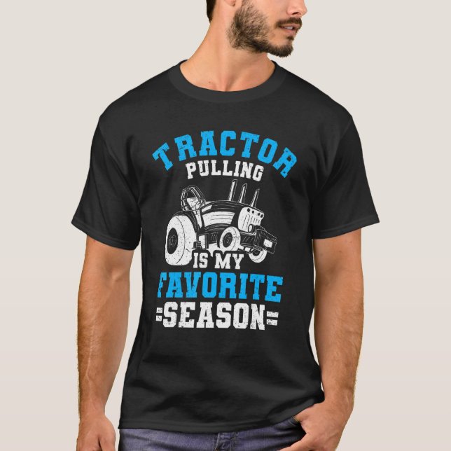 Camiseta Funny Tractor Pulling Is My Favorite Season Tracto (Frente)