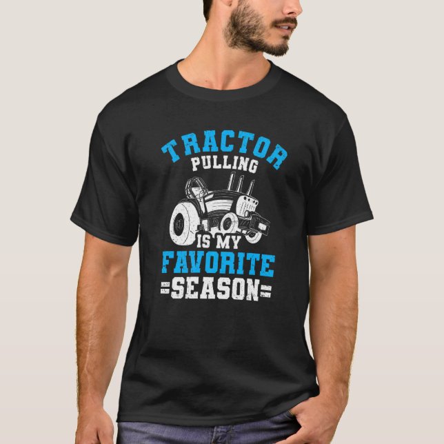 Camiseta Funny Tractor Pulling Is My Favorite Season Tracto (Frente)