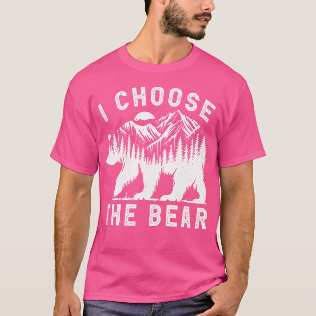 Camiseta Funny Trending I Choose The Bear 2024 Bear In The  (Frente)