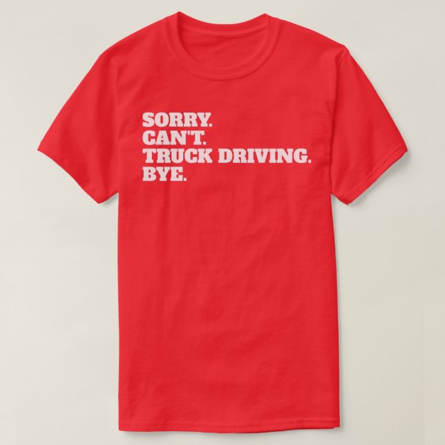 Camiseta Funny Trucker Teamster Hobby Profissão Gi (Frente do Design)