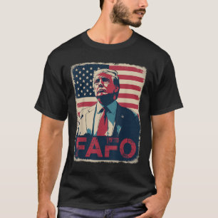 Camiseta Funny Trump Fafo F Por Aí Descubra O Sinalizador R