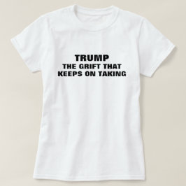 Camiseta Funny Trump Grifter