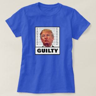 Camiseta Funny Trump Guilty