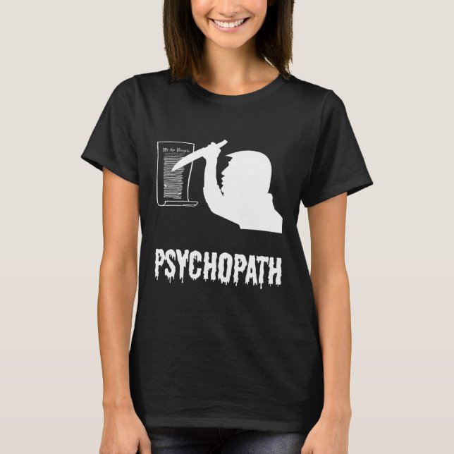 Camiseta Funny Trump Psychopath Constituição (Frente)
