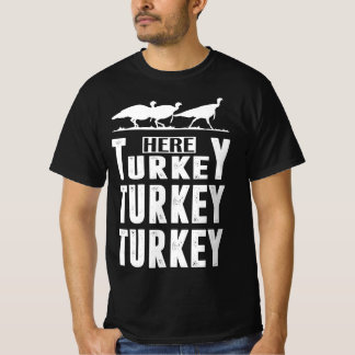 Camiseta Funny Turkey Hunting Here Turkey Turkey Hunter Gif
