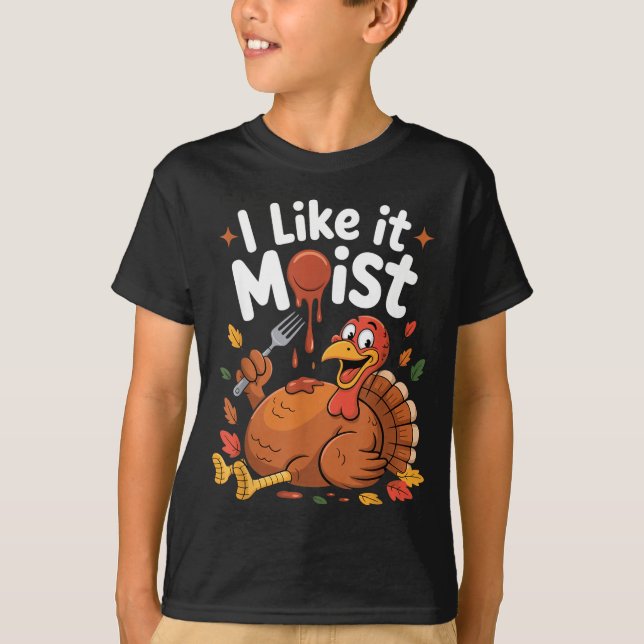 Camiseta Funny Turkey I Like It Moist Thanksgiving Men Wome (Frente)
