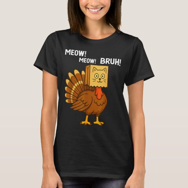 Camiseta Funny Turkey Meow Thanksgiving Fake Cat Meow Bruh  (Frente)