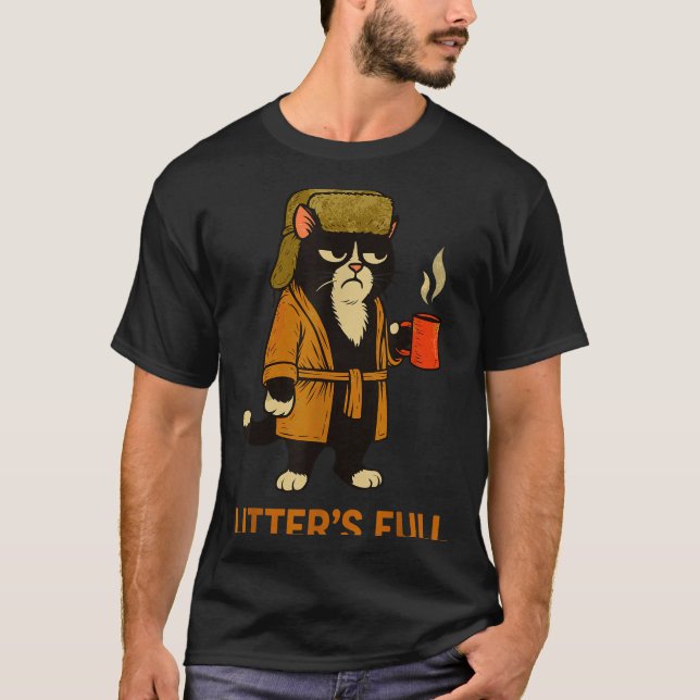 Camiseta Funny Tuxedo Cat “litter’s Full” Coffee, Cat Parod (Frente)