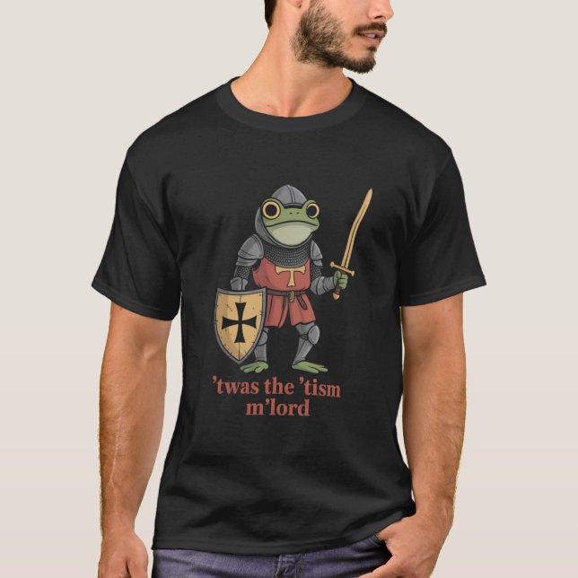 Camiseta Funny T'was The 'Tism M'Lord Medieval Knight Frog  (Frente)