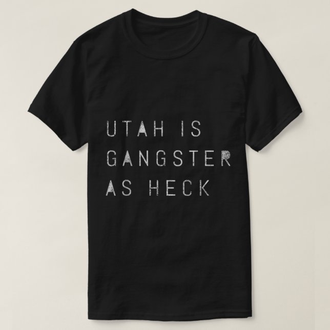 Camiseta Funny Utah Gangster como Heck Salt Lake LDS Mormon (Frente do Design)