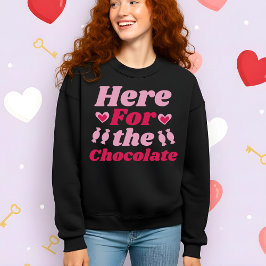 Camiseta Funny Valentine’s Here for the Chocolate