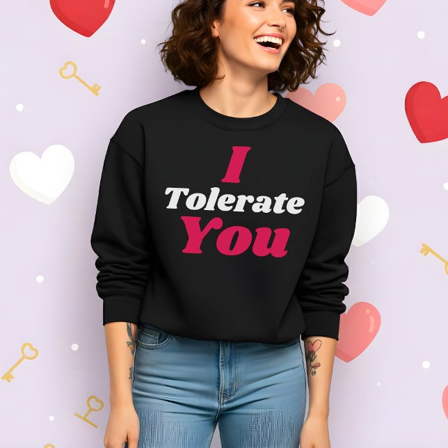 Camiseta Funny Valentine’s I Tolerate You (Criador carregado)