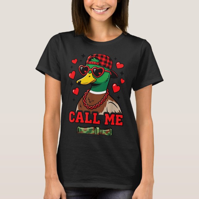 Camiseta Funny Valentines Day Call Me Duck Hunting Men Wome (Frente)