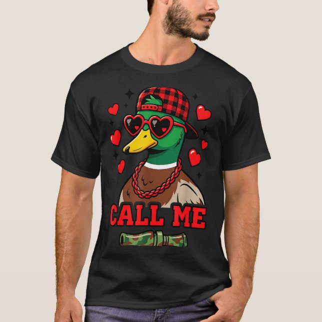 Camiseta Funny Valentines Day Call Me Duck Hunting Men Wome (Frente)