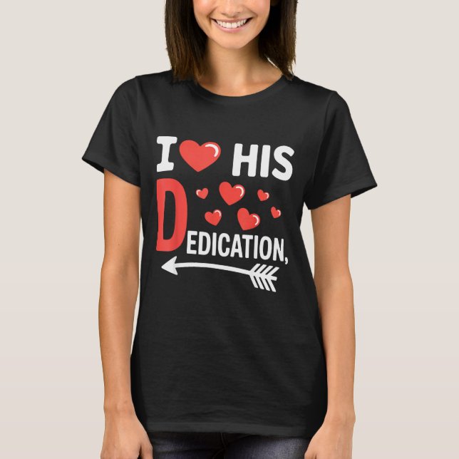 Camiseta Funny Valentine's Day Couple Matching I Love His D (Frente)