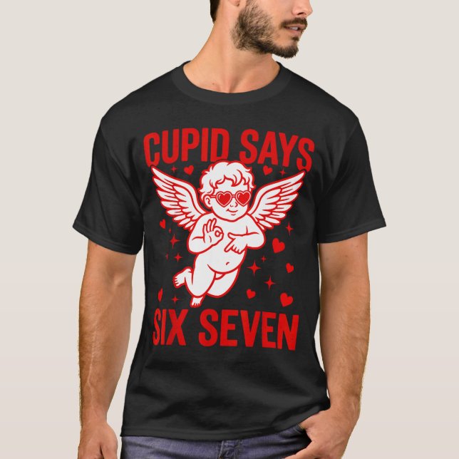 Camiseta Funny Valentine's Day Cud Says Six Seven Meme Girl (Frente)