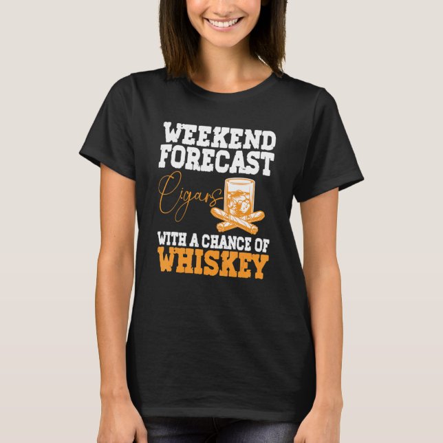Camiseta Funny Weekend Forecast Cigars And Whiskey (Frente)