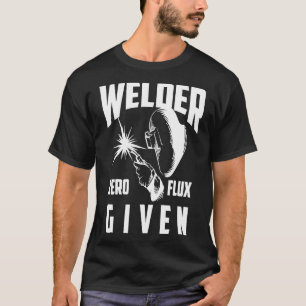 Camiseta Funny Welder Flux Zero Dado Para Homens E Mulheres