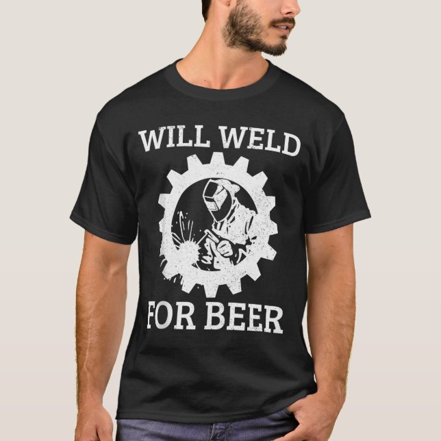 Camiseta Funny Welder Will Weld For Beer Welding Gift Tank  (Frente)