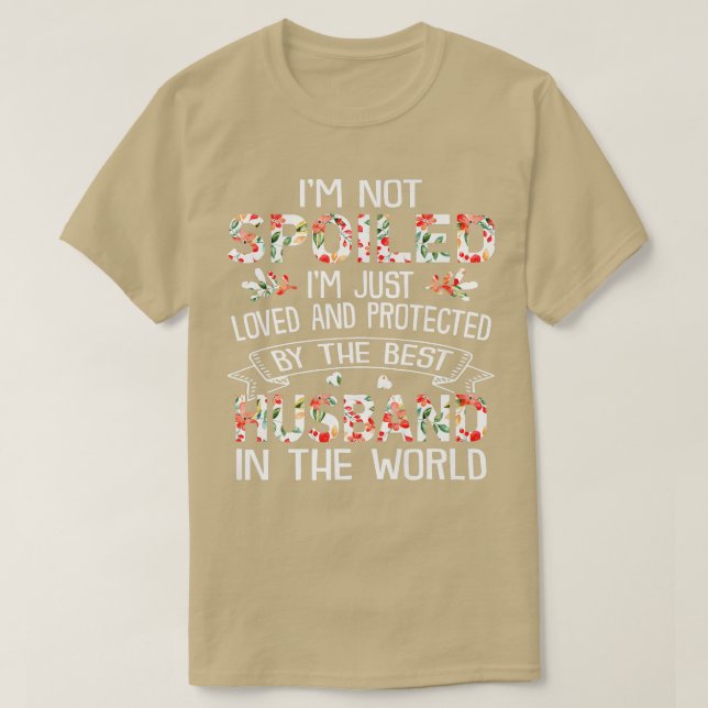 Camiseta Funny Wife  I'm Not Spoiled My Husband Just Loves  (Frente do Design)